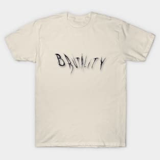 Brutality T-Shirt